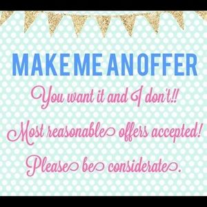 Reasonable offers please!